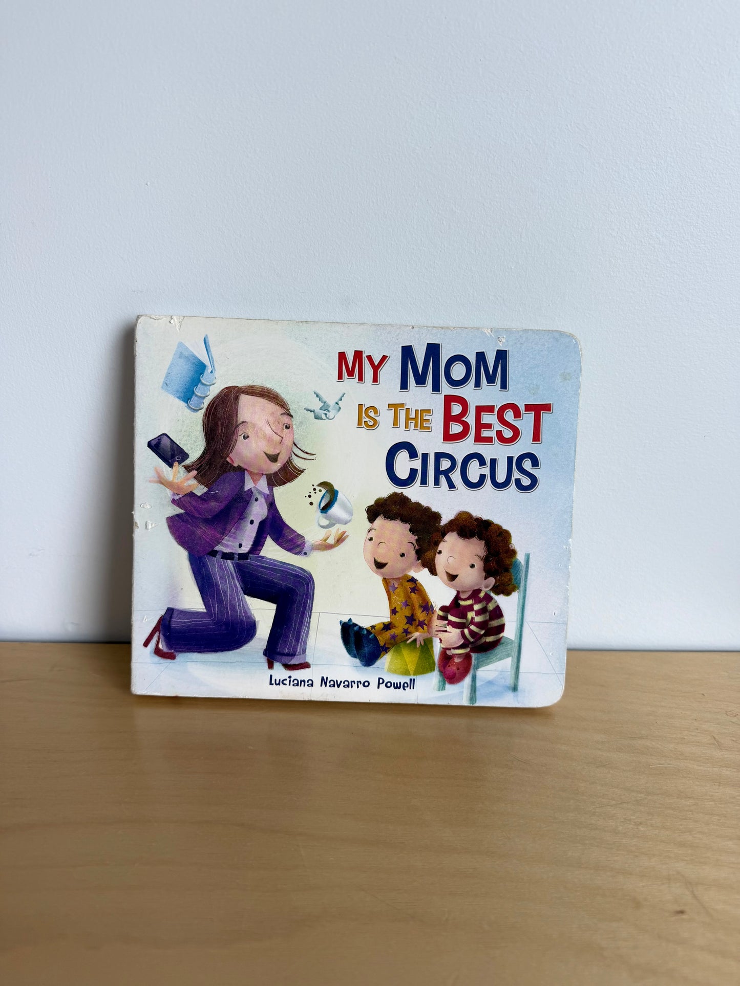 My Mom Is the Best Circus Book / 1-3 years