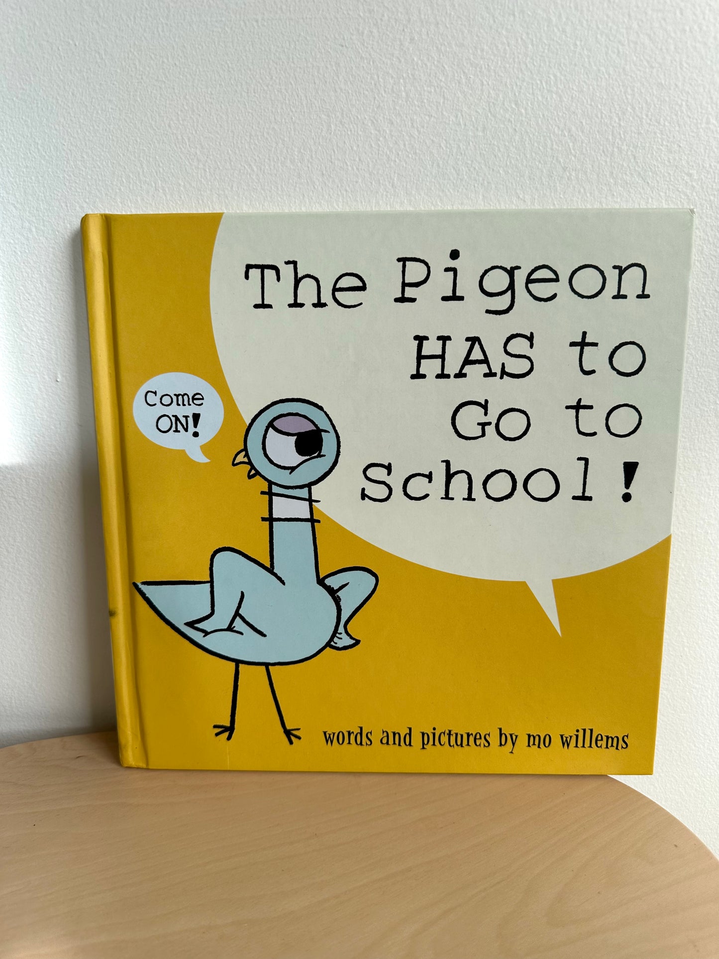 The Pigeon HAS to Go to School! Book / 3-5 years