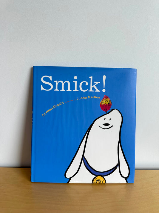Smick! Hardcover Book (No Shipping)/ 3-5 years
