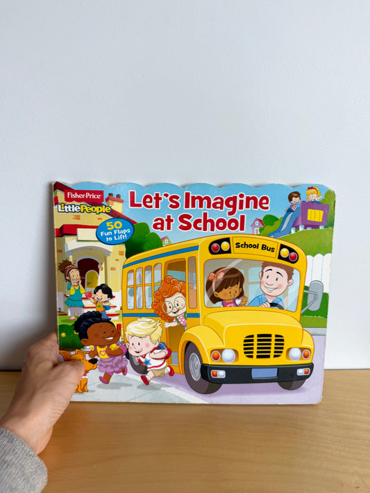 Let's Imagine At School Flap Book (PLAY) / 2-5 years